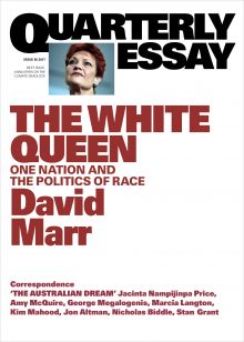 The White Queen: One Nation and the Politics of Race by David Marr