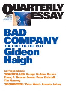 Quarterly Essay 10: Bad Company