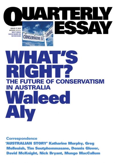 Quarterly Essay 37: What's Right?