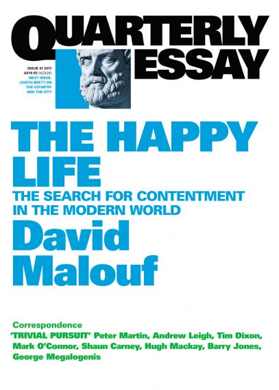 Quarterly Essay 41: The Happy Life